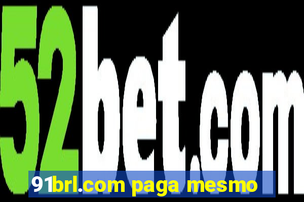 91brl.com paga mesmo